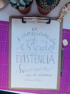 «La imaginación no es un estado es la existencia humanda en sí misma»